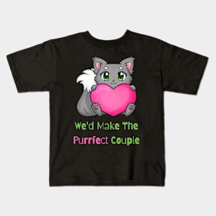 Flirty Cat, We'd Make The Purrfect Couple Kids T-Shirt